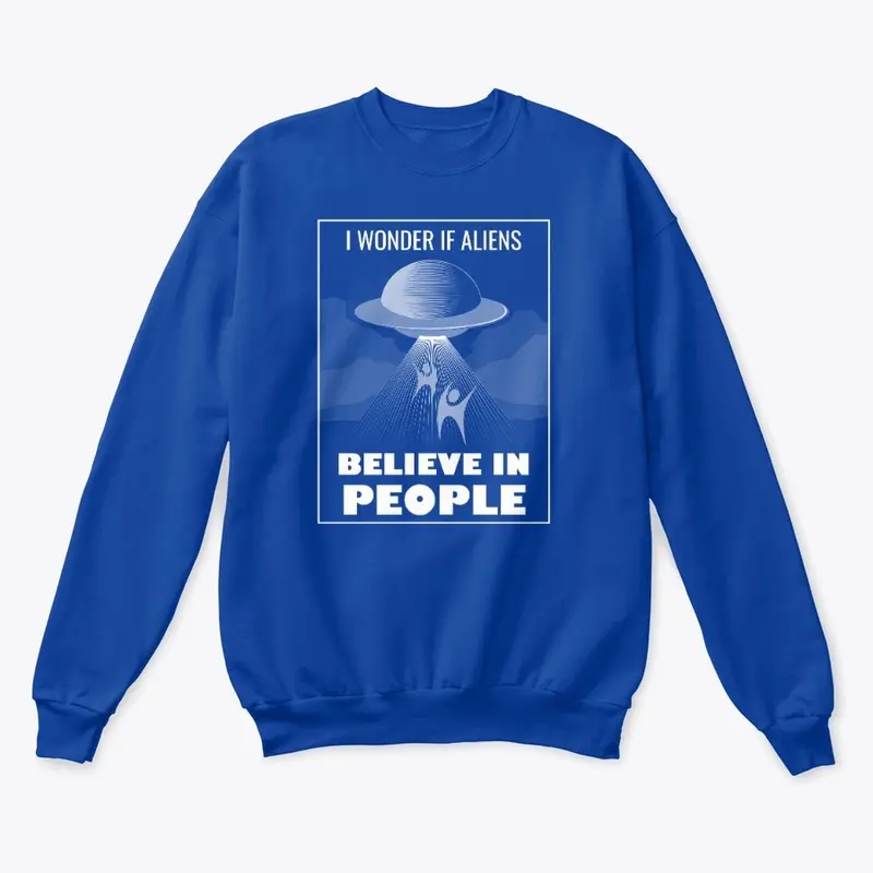 Aliens believe in people